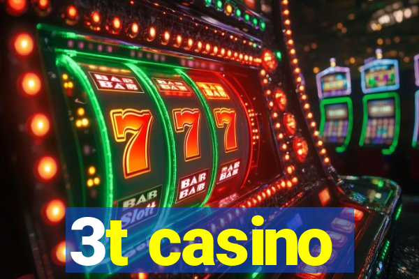 3t casino